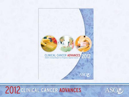 Clinical Cancer Advances 2012