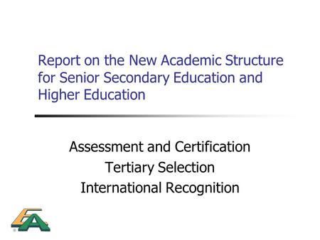 Assessment and Certification Tertiary Selection