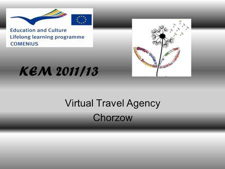 KEM 2011/13 Virtual Travel Agency Chorzow. Chorzów My awesome city.