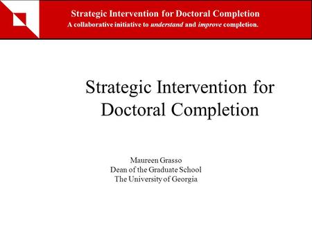 Strategic Intervention for Doctoral Completion