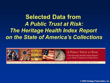 The Heritage Health Index Report on the State of America’s Collections