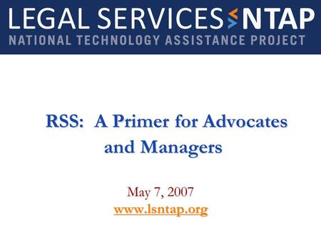 RSS: A Primer for Advocates and Managers