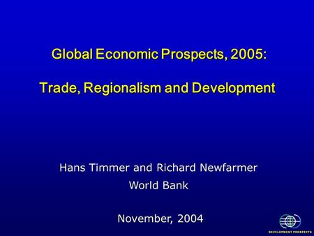 Global Economic Prospects, 2005: Trade, Regionalism and Development