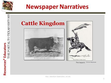 Cattle Kingdom History Snapshots History Snapshots 1 1 The Vaquero