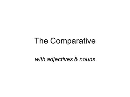 with adjectives & nouns