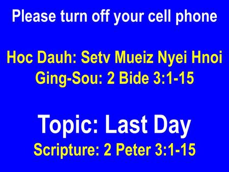 Please turn off your cell phone Hoc Dauh: Setv Mueiz Nyei Hnoi