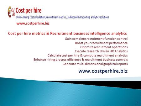1. Online hiring cost calculation Recruitment function control Recruitment performance & hiring management analysis Recruitment function operations optimization.