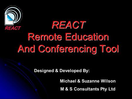 REACT Remote Education And Conferencing Tool