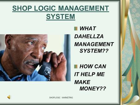SHOP LOGIC MANAGEMENT SYSTEM