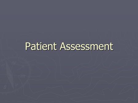 Patient Assessment.