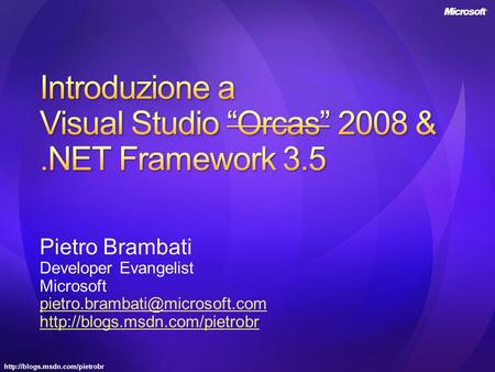 Pietro Brambati Developer Evangelist Microsoft