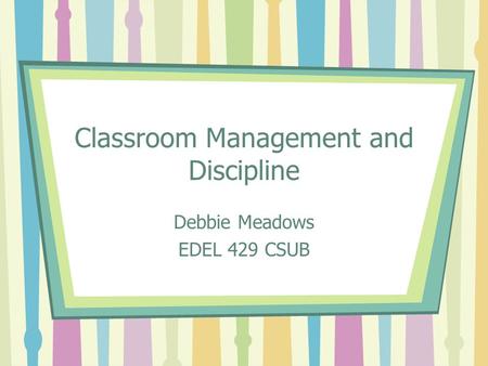 Classroom Management and Discipline