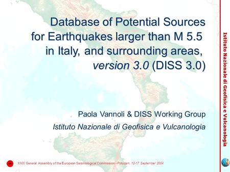 Istituto Nazionale di Geofisica e Vulcanologia Database of Potential Sources for Earthquakes larger than M 5.5 in Italy, and surrounding areas, version.