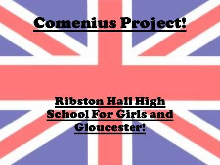 Ribston Hall High School For Girls and Gloucester!