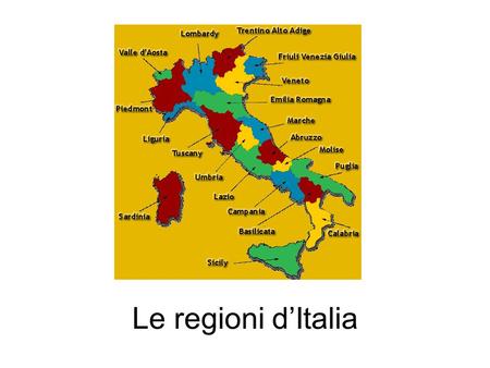 Le regioni dItalia. Scrivi un tema Include the following information –location –population –geographical features –history –points of interest.