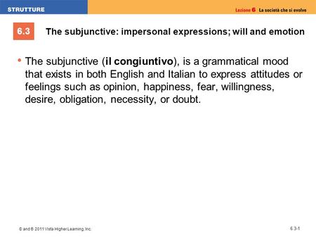The subjunctive: impersonal expressions; will and emotion