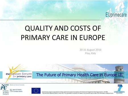 QUALITY AND COSTS OF PRIMARY CARE IN EUROPE