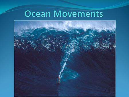 Ocean Movements.