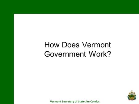How Does Vermont Government Work?