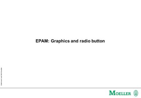 Schutzvermerk nach DIN 34 beachten EPAM: Graphics and radio button.