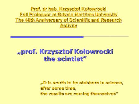 „prof. Krzysztof Kołowrocki the scintist”