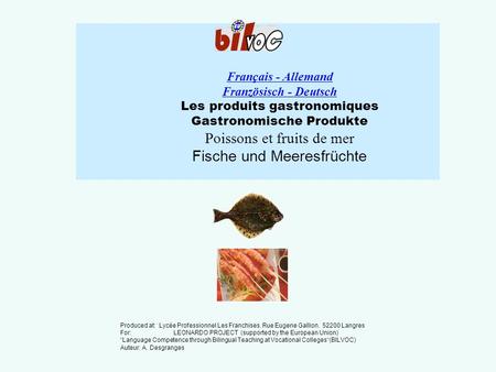 Français - Allemand Französisch - Deutsch Les produits gastronomiques Gastronomische Produkte Poissons et fruits de mer Fische und Meeresfrüchte Produced.