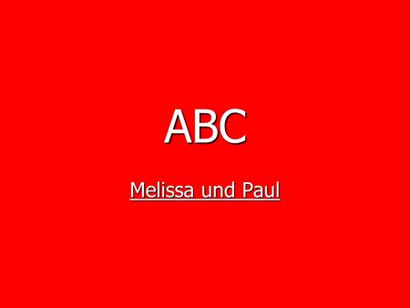 ABC Melissa und Paul. A Affe Affe Alle Alle aber aber.