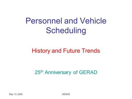 Personnel and Vehicle Scheduling