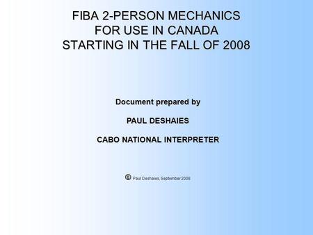FIBA 2-PERSON MECHANICS FOR USE IN CANADA STARTING IN THE FALL OF 2008