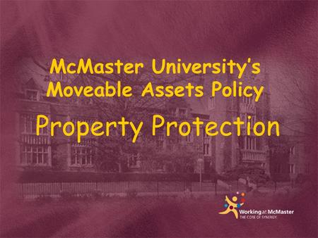 McMaster Universitys Moveable Assets Policy Property Protection.