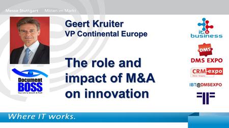 Geert Kruiter VP Continental Europe The role and impact of M&A on innovation.