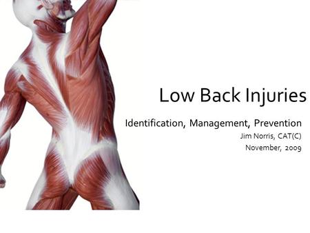 Low Back Injuries Identification, Management, Prevention