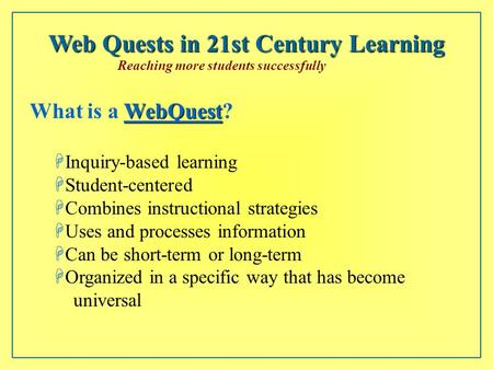 Web Quests in 21st Century Learning