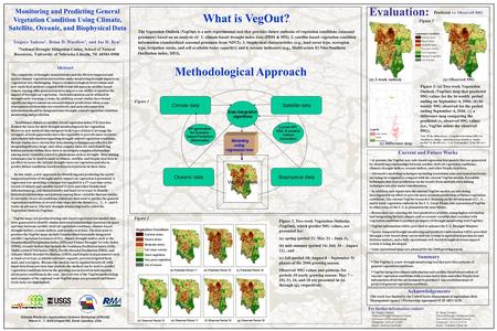 Monitoring and Predicting General Vegetation Condition Using Climate, Satellite, Oceanic, and Biophysical Data Tsegaye Tadesse 1, Brian D. Wardlow 1, and.