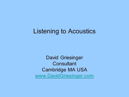 Listening to Acoustics