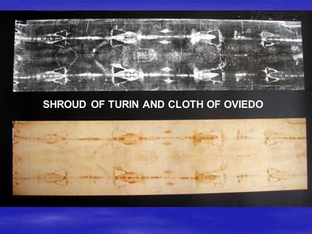 SHROUD OF TURIN AND CLOTH OF OVIEDO. Oberammergau Passion Play Scouring.