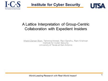 11 World-Leading Research with Real-World Impact! A Lattice Interpretation of Group-Centric Collaboration with Expedient Insiders Khalid Zaman Bijon, Tahmina.