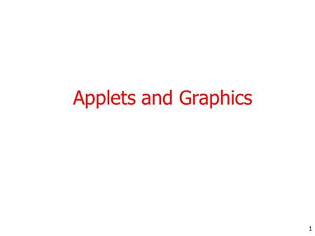 Applets and Graphics.