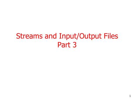 1 Streams and Input/Output Files Part 3. 2 Handling Primitive Data Types The basic input and output streams provide read/write methods that can be used.