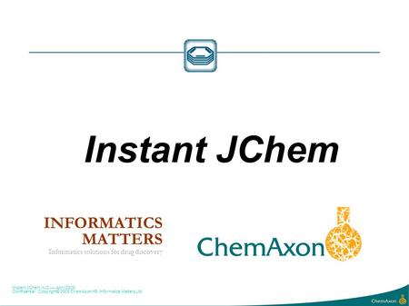 Instant JChem INFORMATICS MATTERS