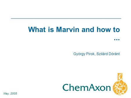 1 György Pirok, Szilárd Dóránt May, 2005 What is Marvin and how to...
