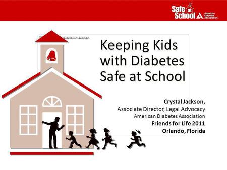 Keeping Kids with Diabetes Safe at School Crystal Jackson,