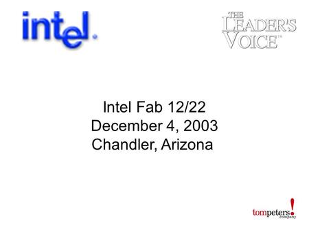 Intel Fab 12/22 December 4, 2003 Chandler, Arizona.