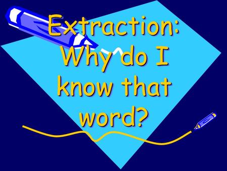 Extraction: Why do I know that word? Inside the Crime Lab: What happens next?