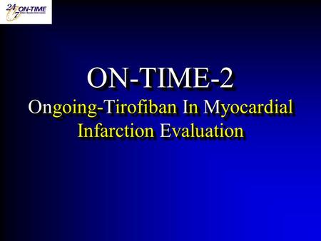 ON-TIME-2 Ongoing-Tirofiban In Myocardial Infarction Evaluation