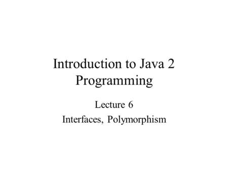 Introduction to Java 2 Programming
