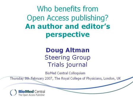 Perspectives Authors and editors perspective Is there much difference between perspectives of different stakeholders? –authors, readers, editors, clinicians,