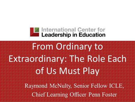 From Ordinary to Extraordinary: The Role Each of Us Must Play
