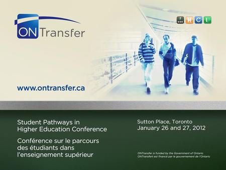 2 ONTransfer.ca: ONTransfer Website and Transfer Guide Presentation Shauna Love, ONTransfer Coordinator & Policy Analyst January 27, 2012.