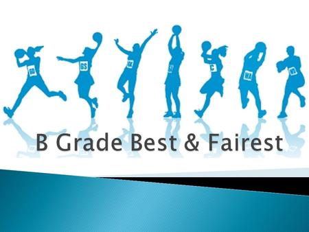 B Grade Best & Fairest.
